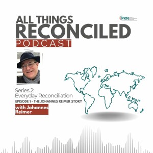 All Things Reconciled:  The Johannes Reimer Story - Series 2 - Episode 1