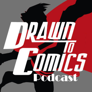 Drawn to Comics: Free Comic Book Day, Endgame, & More