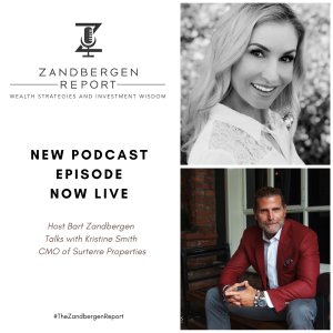 Bart Zandbergen Talks With Kristine Everly Smith of Surterre Properties