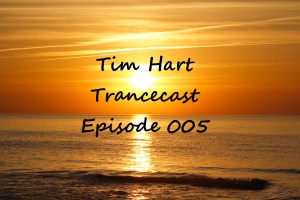 Trancecast Episode 005