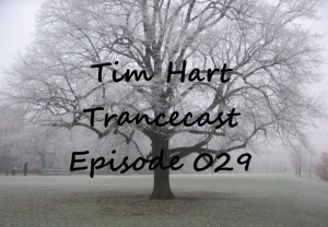 Trancecast Episode 029