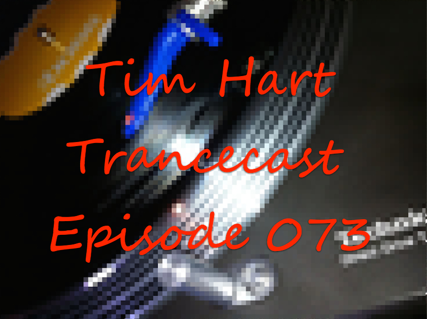 Trancecast Episode 073