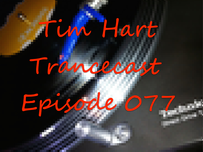 Trancecast Episode 077