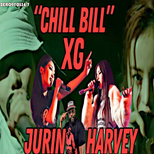 (Reaction) XG TAPE #1: Chill Bill (JURIN, HARVEY)   | [AUDIO] - ZERO9to5247