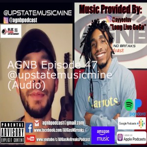 AGNB Episode 47 @upstatemusicmine (Video)