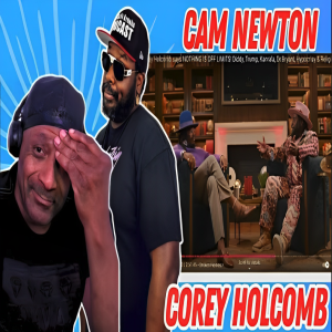 Cam Newton VS Corey Holcomb WHO'S GOT REAL FACTS | OG REACTS (VIDEO)