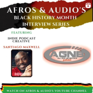 Afros & Audio’s Black History Month Interview Series with SupA Seyan Santi (VIDEO)