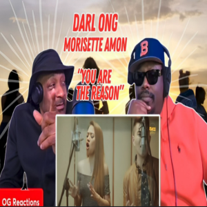 OG Reacts to Daryl and Morisette "You Are the Reason" (VIDEO)