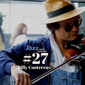 Episode 27 - Billy Contreras