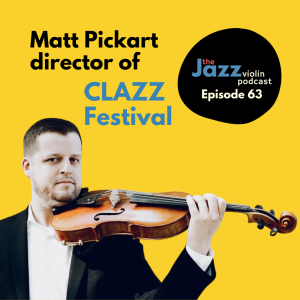 Episode 63 -Matt Pickart, creating the cross genre learning experience CLAZZ Festival