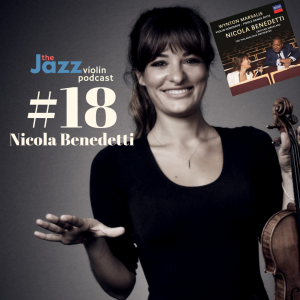 Episode 18-Nicola Benedetti