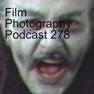 Film Photography Podcast 278