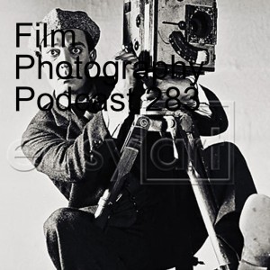 Film Photography Podcast 283