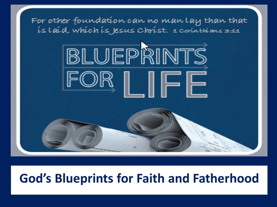 God's Blueprints for Faith and Fatherhood