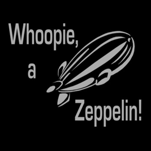 1990, 1980, 1970 - Whoopie, a Zeppelin!