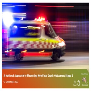 A National Approach to Measuring Non-fatal Crash Outcomes – Stage 2
