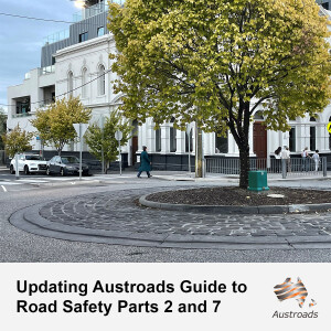 Updating Austroads Guide to Road Safety Parts 2 and 7