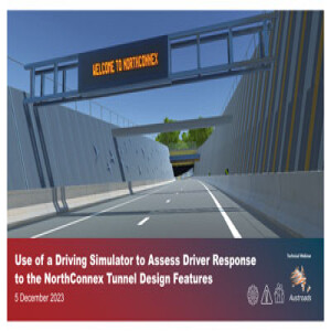 Use of a Driving Simulator to Assess Driver Response to the NorthConnex Tunnel Design Features