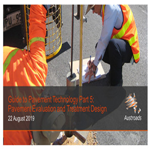 Guide to Pavement Technology Part 5: Pavement Evaluation and Treatment Design