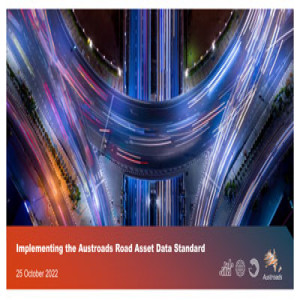 Implementing the Austroads Road Asset Data Standard