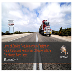 Level of Service Requirements for Freight on Rural Roads and Refinement of Heavy Vehicle Roughness Band Index