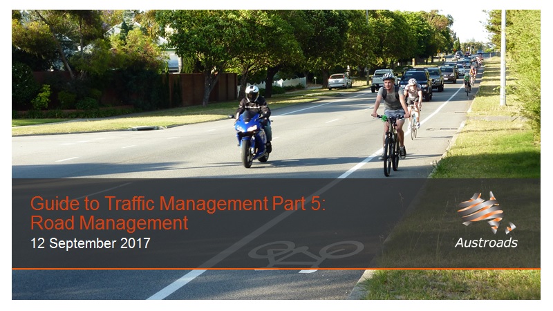 Guide to Traffic Management Part 5: Road Management (2017 Edition)