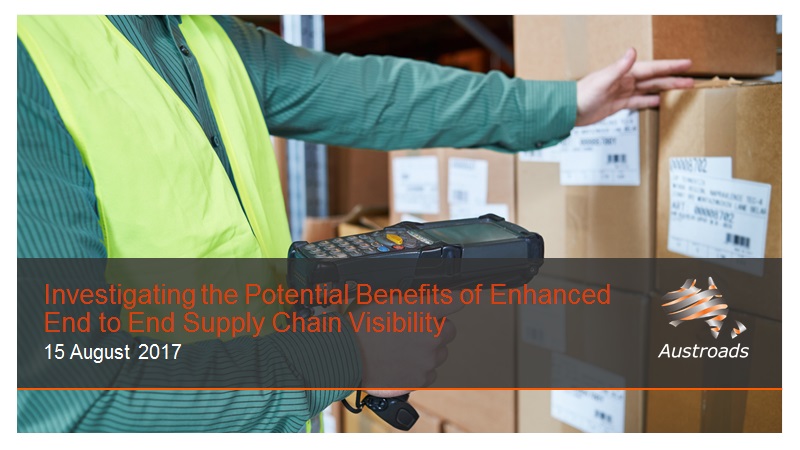 Investigating the Potential Benefits of Enhanced End to End Supply Chain Visibility