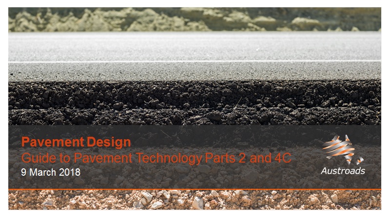 Pavement Design: Guide to Pavement Technology Parts 2 and 4C (2017 Editions)