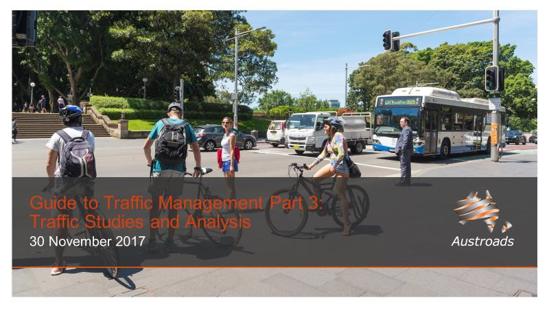 Guide to Traffic Management Part 3: Traffic Studies and Analysis (2017 Edition)