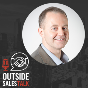 Leveraging Storytelling to Close More Sales - Outside Sales Talk with Ed Bilat