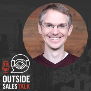 Building Your Sales with the Right CRM & Sales Tech - Outside Sales Talk with  Kyle Jepson