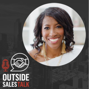 Selling with Heart Not Hustle - Outside Sales Talk with Natasha Hemmingway