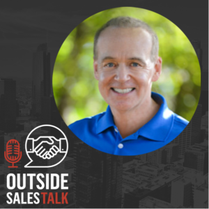 Questions That Sell and Gain an Edge - Outside Sales Talk with Paul Cherry