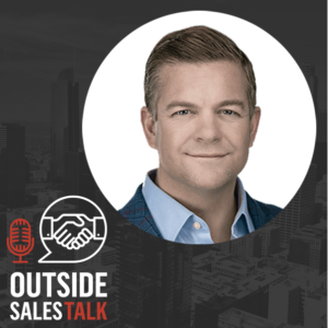 Selling Through Tough Times - Outside Sales Talk with Paul Reilly