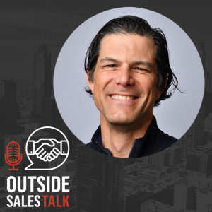 Stop Hustling & Start Scaling your Sales Success - Outside Sales Talk with Scott Sambucci