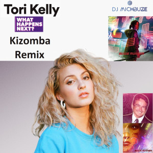 Tori Kelly - Whay Happens Next (BLADE RUNNER BLACK LOTUS Soundtrack DJ michbuze Kizomba remix 2021)