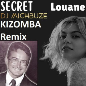 Louane - Secret (DJ michbuze French Kizomba remix 2022 Douceur Kiz)