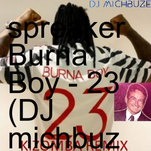 spreakerBurna Boy - 23 (DJ michbuze kizomba remix 2021 Kiz tradi)