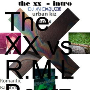 The XX vs R.M.L Beatz (Rodrigue Rod Biabiany) - Intro x Romantic Bamboo Kizomba (DJ michbuze kizomba remix mashup urban kiz 2022)