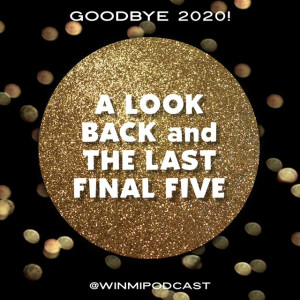 Look Back at 2020 & the Last Final Five
