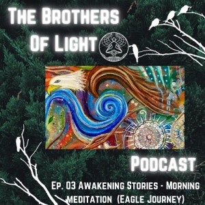 BOL 03 - Awakening Stories - Morning Meditation (Eagle Journey)