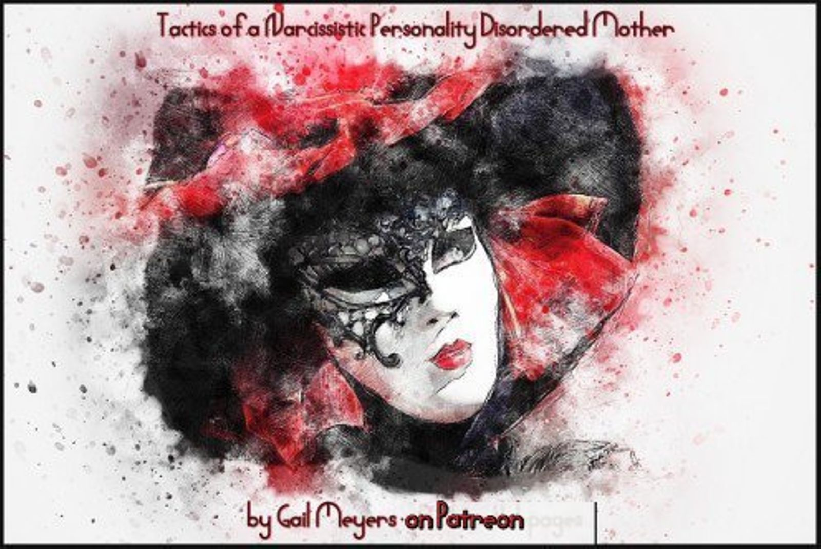 Tactics of a Narcissistic Personality Disordered Mother by Gail Meyers on Patreon