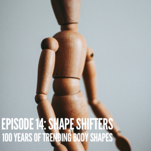 Shapeshifters - 100 Years of Trending Body Shapes