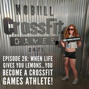 When life gives you lemons...you become a Crossfit Games athlete!