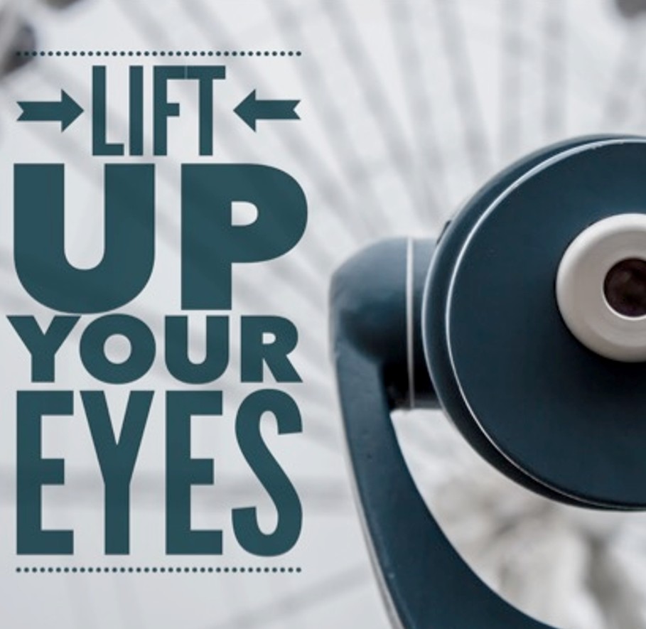 Lift Up Your Eyes WK 2