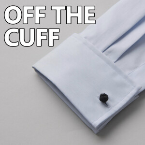 Off The Cuff - Episode #412