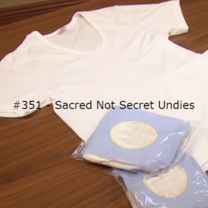 #351 - Sacred Not Secret Undies