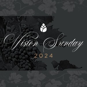 Vision Sunday / September 8, 2024 / Pastor Bartley Sawatsky