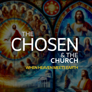 [Willow] The Chosen and the Church |2| "Mount of Transfiguration" :: Jonathan Aho