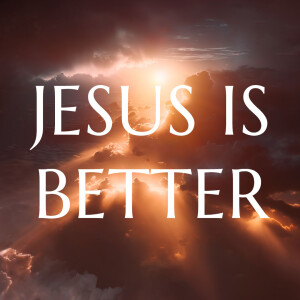 [Willow] JESUS IS BETTER |2| "Messengers and The Message" :: Jonathan Aho